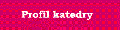 Profil katedry