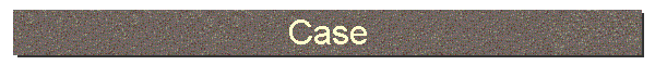 Case