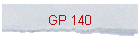 GP 140