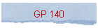 GP 140