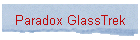 Paradox GlassTrek