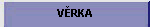 VĚRKA