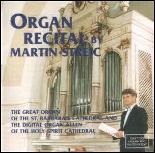 CD Organ Recital by Martin Strejc.