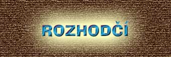 Nadpis "Rozhod��"