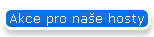 Akce pro nae hosty