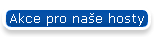 Akce pro nae hosty
