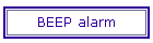 BEEP alarm