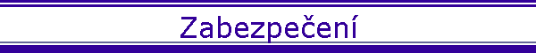 Zabezpe�en�